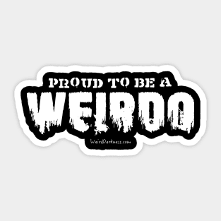Proud to be a Weirdo Sticker